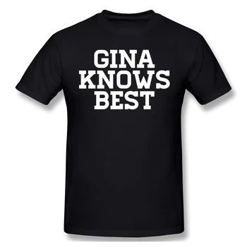 Brooklyn nove Nove Comédia, Crime, Drama T-Shirts para os Homens Gina Sabe o que é Melhor Engraçado Crewneck Algodão T-Shirt 2020