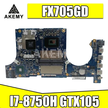 Akemy FX705GD placa-Mãe Para Asus TUF Jogos FX705G FX705GE FX705GD de 17,3 polegadas placa-mãe placa-Mãe I7-8750H GTX1050/V4GB
