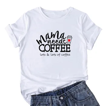 Mamãe Precisa de Café Camisetas divertidas Mulheres de Manga Curta-O-pescoço T-Shirt Femme Branco de Algodão Camiseta de Mulheres Superior Solto Camiseta Mulher