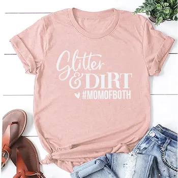 Glitter e Sujeira Mãe da Letra Impressa das Mulheres T-shirt Engraçada Algodão Camiseta top tees para a Mamãe dia das mães presentes